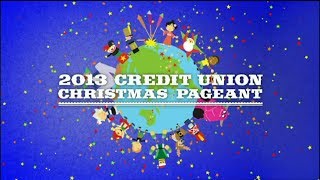 2013 Credit Union Christmas Pageant [upl. by Asiole]