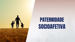 Paternidade socioafetiva [upl. by Seyer769]