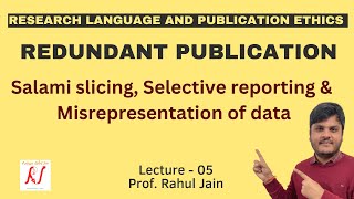 Redundant Publications  Salami Slicing  Selective Reporting  Misrepresentation of Data  L  05 [upl. by Neirb]