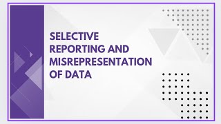 Selective reporting and misrepresentation of data [upl. by Owens]